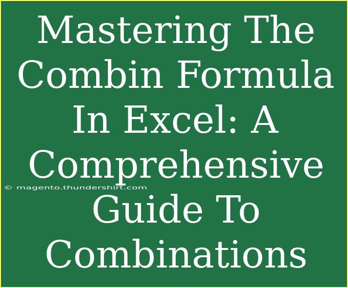 Mastering The Combin Formula In Excel: A Comprehensive Guide To Combinations