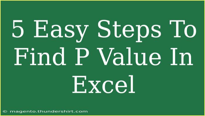 5 Easy Steps To Find P Value In Excel