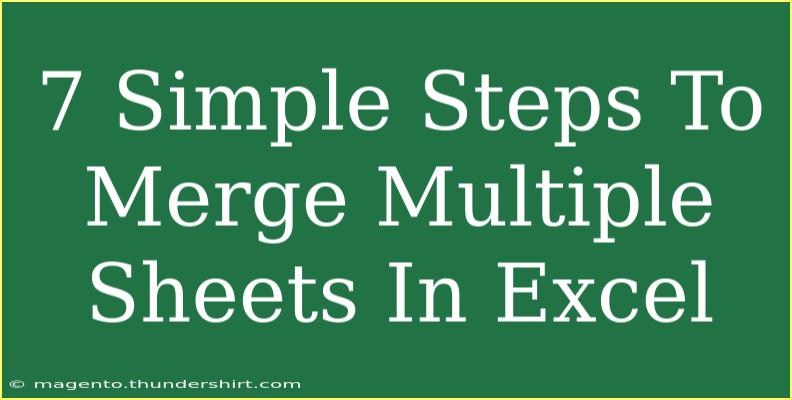 7 Simple Steps To Merge Multiple Sheets In Excel