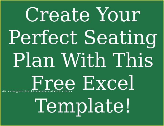 Create Your Perfect Seating Plan With This Free Excel Template!