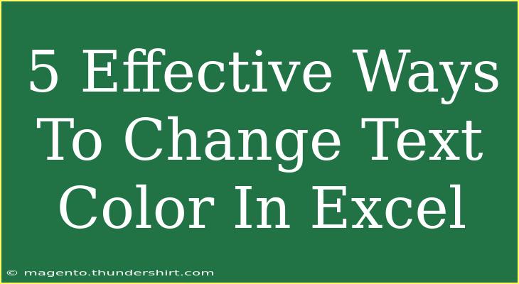 5 Effective Ways To Change Text Color In Excel