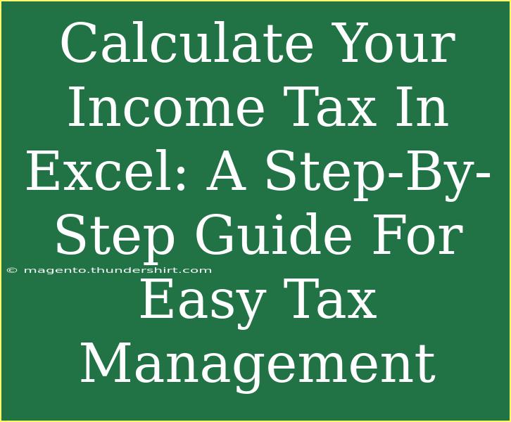 Calculate Your Income Tax In Excel: A Step-By-Step Guide For Easy Tax Management