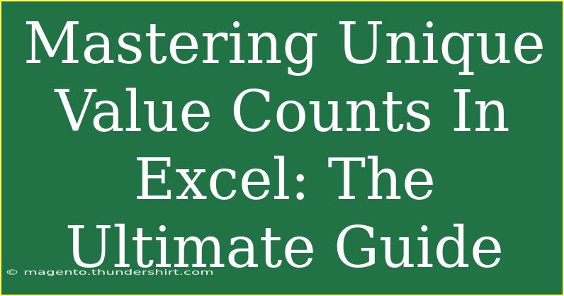 Mastering Unique Value Counts In Excel: The Ultimate Guide