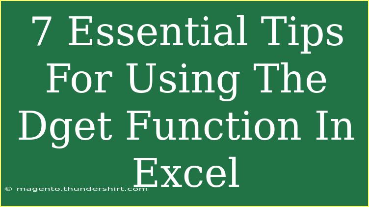 7 Essential Tips For Using The Dget Function In Excel