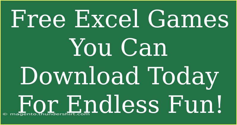 Free Excel Games You Can Download Today For Endless Fun!