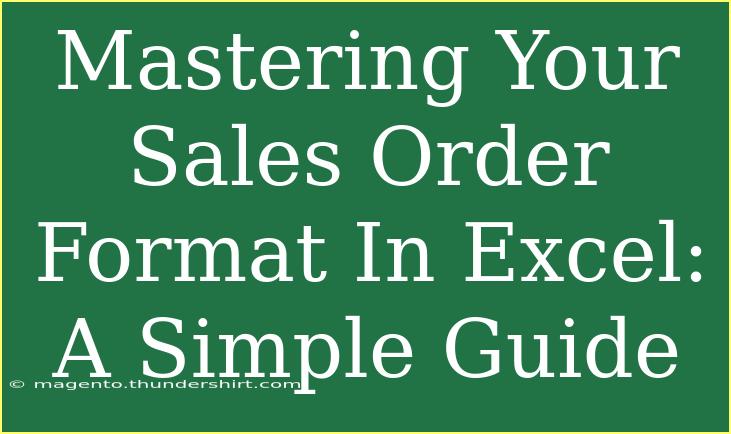 Mastering Your Sales Order Format In Excel: A Simple Guide