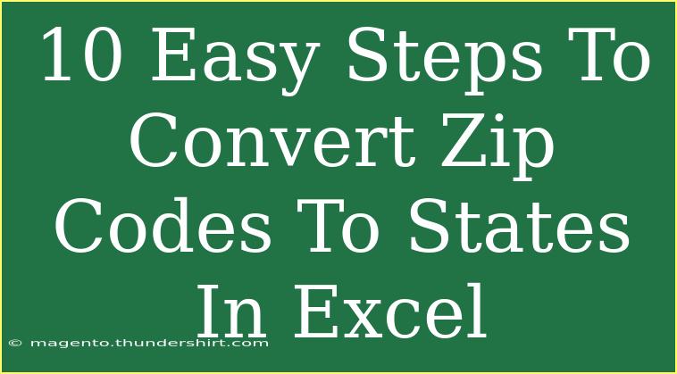 10 Easy Steps To Convert Zip Codes To States In Excel