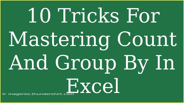 10 Tricks For Mastering Count And Group By In Excel