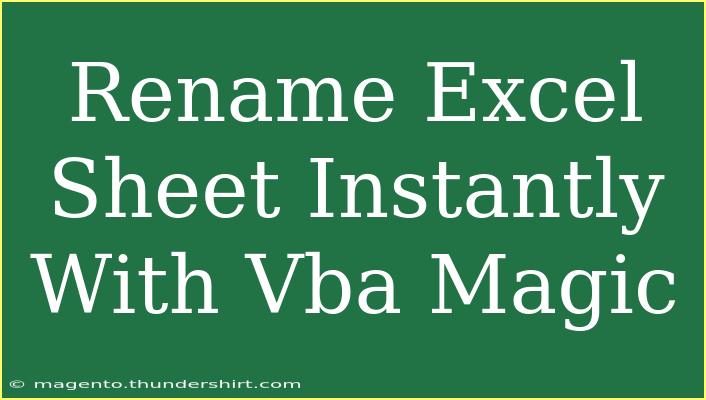 Rename Excel Sheet Instantly With Vba Magic