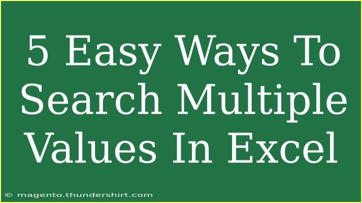 5 Easy Ways To Search Multiple Values In Excel