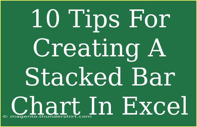 10 Tips For Creating A Stacked Bar Chart In Excel