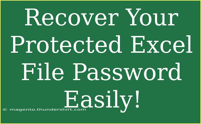 Recover Your Protected Excel File Password Easily!