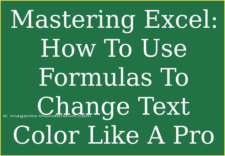 Mastering Excel: How To Use Formulas To Change Text Color Like A Pro