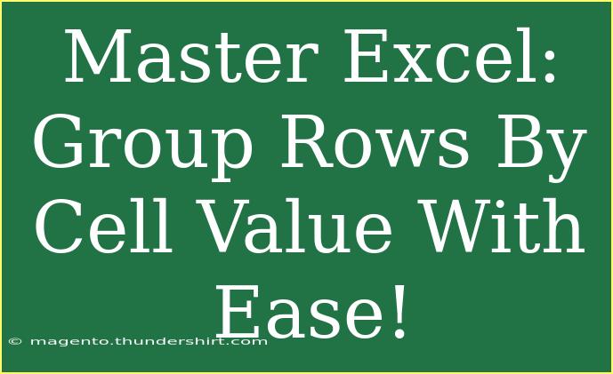 Master Excel: Group Rows By Cell Value With Ease!