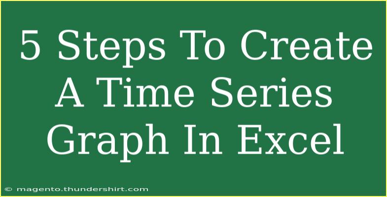 5 Steps To Create A Time Series Graph In Excel