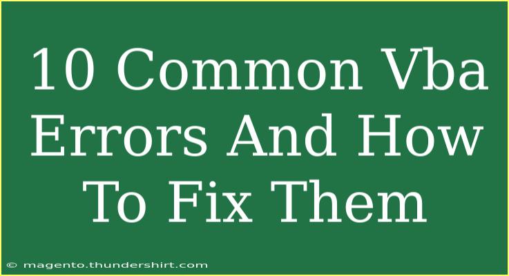 10 Common Vba Errors And How To Fix Them