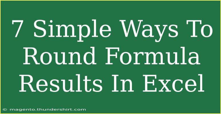 7 Simple Ways To Round Formula Results In Excel