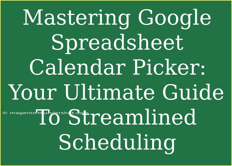 Mastering Google Spreadsheet Calendar Picker: Your Ultimate Guide To Streamlined Scheduling