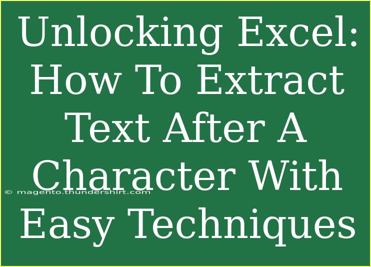 Unlocking Excel: How To Extract Text After A Character With Easy Techniques