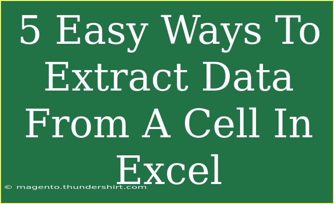 5 Easy Ways To Extract Data From A Cell In Excel