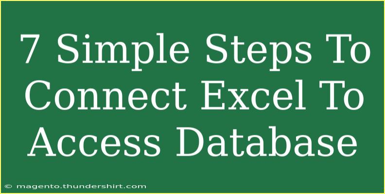 7 Simple Steps To Connect Excel To Access Database