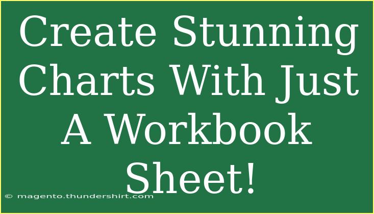 Create Stunning Charts With Just A Workbook Sheet!