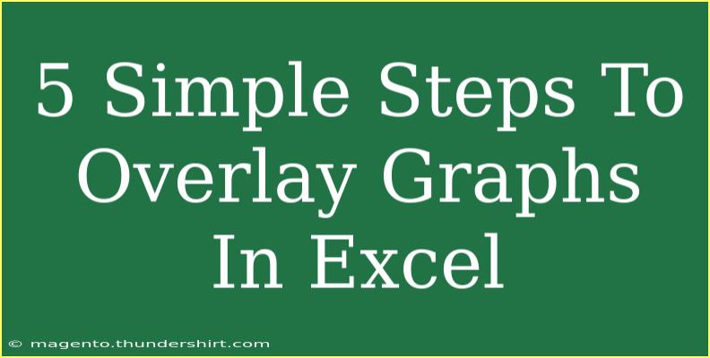 5 Simple Steps To Overlay Graphs In Excel