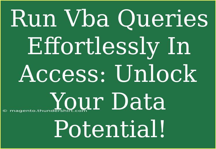 Run Vba Queries Effortlessly In Access: Unlock Your Data Potential!