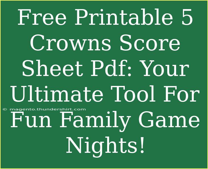 Free Printable 5 Crowns Score Sheet Pdf: Your Ultimate Tool For Fun Family Game Nights!