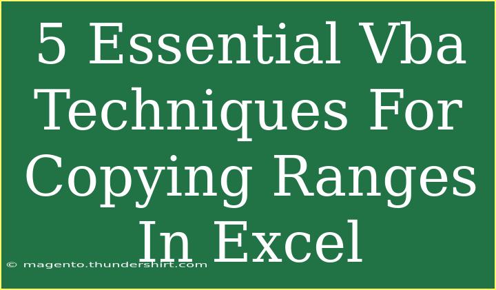 5 Essential Vba Techniques For Copying Ranges In Excel