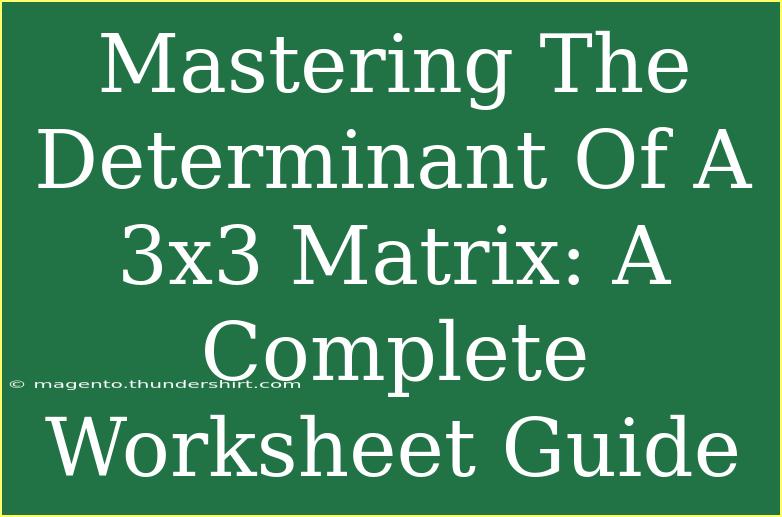 Mastering The Determinant Of A 3x3 Matrix: A Complete Worksheet Guide