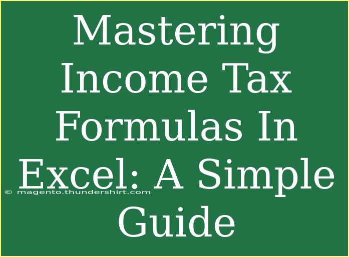 Mastering Income Tax Formulas In Excel: A Simple Guide