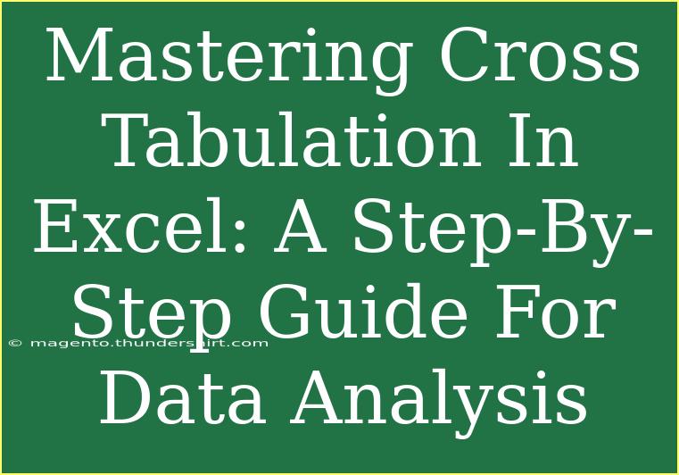 Mastering Cross Tabulation In Excel: A Step-By-Step Guide For Data Analysis