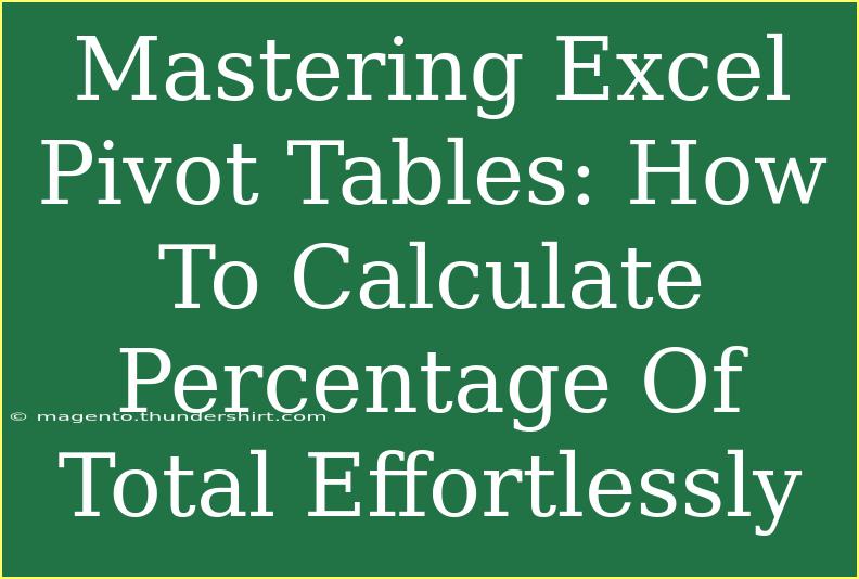 Mastering Excel Pivot Tables: How To Calculate Percentage Of Total Effortlessly