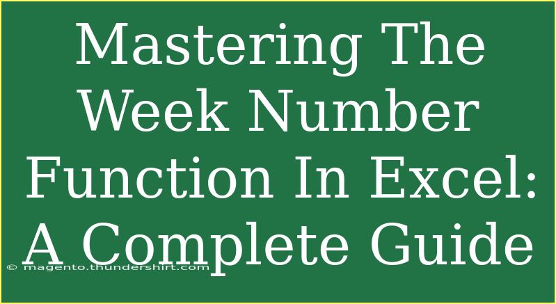 Mastering The Week Number Function In Excel: A Complete Guide