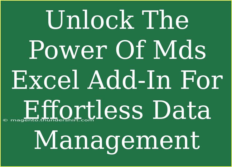 Unlock The Power Of Mds Excel Add-In For Effortless Data Management