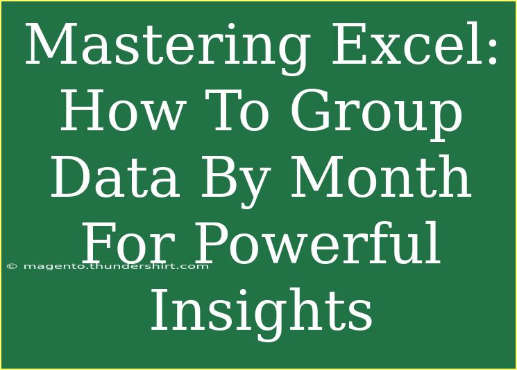 Mastering Excel: How To Group Data By Month For Powerful Insights