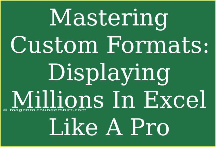 Mastering Custom Formats: Displaying Millions In Excel Like A Pro