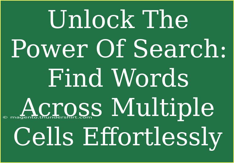 Unlock The Power Of Search: Find Words Across Multiple Cells Effortlessly