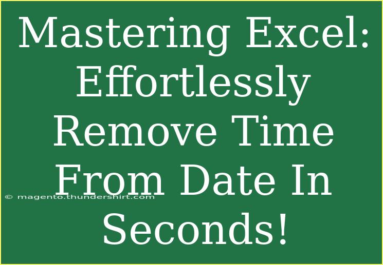 Mastering Excel: Effortlessly Remove Time From Date In Seconds!