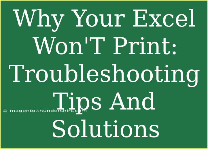 Why Your Excel Won'T Print: Troubleshooting Tips And Solutions