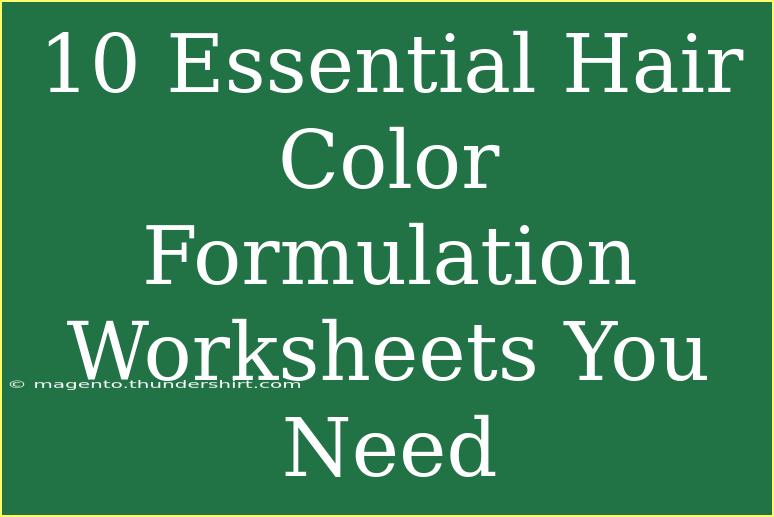 10 Essential Hair Color Formulation Worksheets You Need