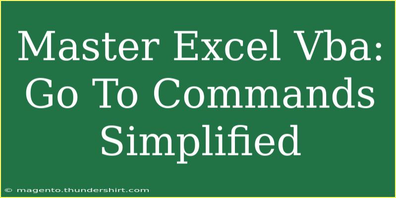 Master Excel Vba: Go To Commands Simplified