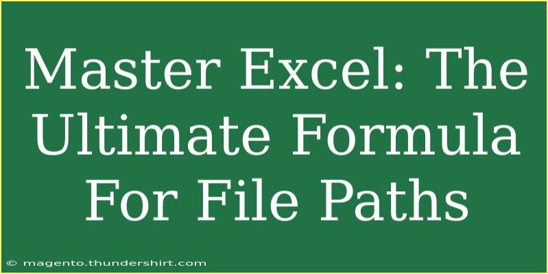 Master Excel: The Ultimate Formula For File Paths