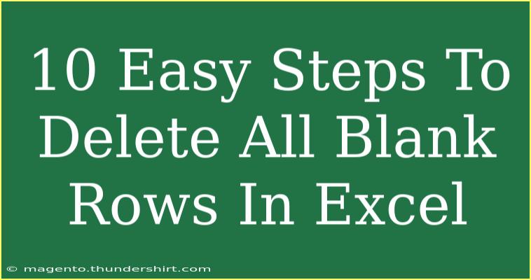 10 Easy Steps To Delete All Blank Rows In Excel