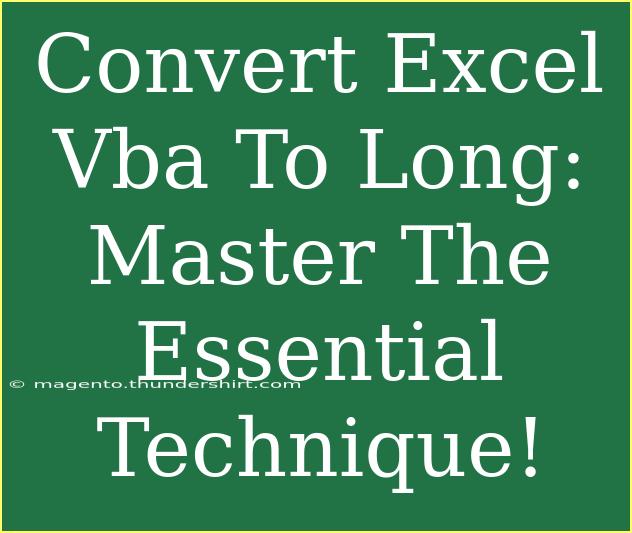 Convert Excel Vba To Long: Master The Essential Technique!