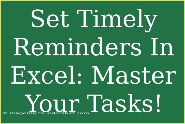 Set Timely Reminders In Excel: Master Your Tasks!