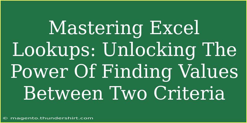 Mastering Excel Lookups: Unlocking The Power Of Finding Values Between Two Criteria