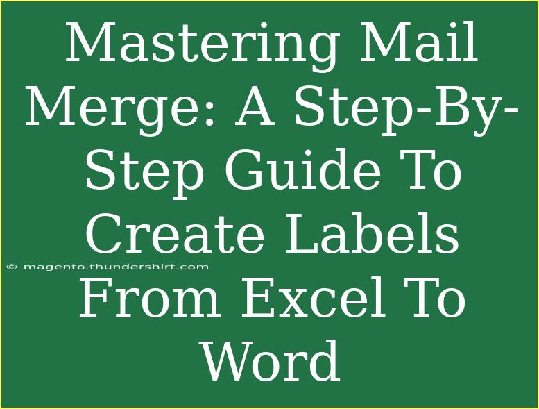 Mastering Mail Merge: A Step-By-Step Guide To Create Labels From Excel To Word