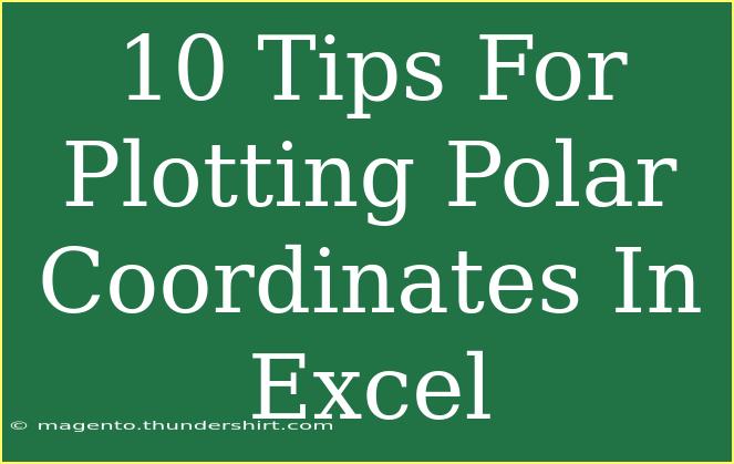 10 Tips For Plotting Polar Coordinates In Excel